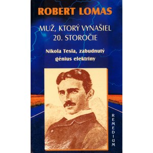 Muž, ktorý vynašiel 20. storočie -  Robert Lomas