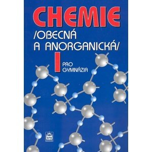 Chemie pro gymnázia I. (Obecná a anorganická) -  Bohuslav Dušek