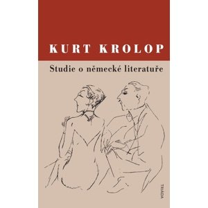 Studie o německé literatuře -  Kurt Krolop