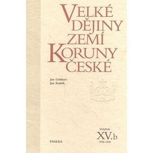 Velké dějiny zemí Koruny české XV.b -  Jan Kuklík