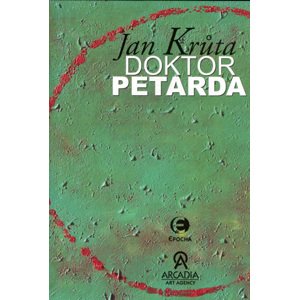 Doktor Petarda -  Jan Krůta