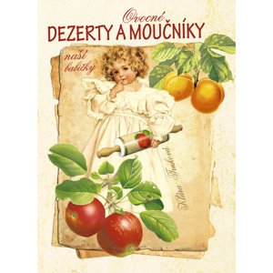 Ovocné dezerty a moučníky -  Klára Trnková