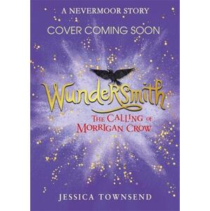 Nevermoor 02: Wundersmith -  Jessica Townsend