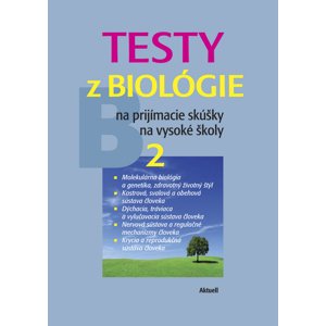 Testy z biológie na prijímacie skúšky na vysoké školy 2 -  Petra Augustinová