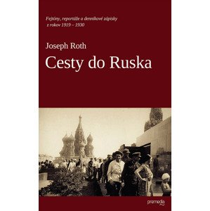 Cesty do Ruska -  Joseph Roth