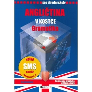 Angličtina v kostce pro střední školy Gramatika -  Ing. Iva Dostálová