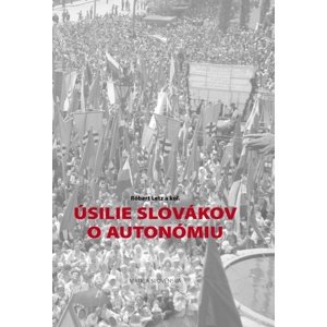 Úsilie Slovákov o autonómiu -  Róbert Letz