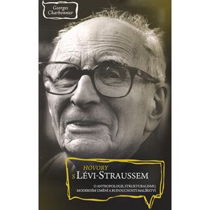 Hovory s Lévi-Straussem -  Georges Charbonnier