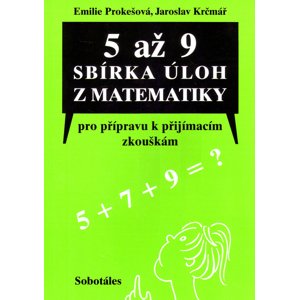5 až 9 sbírka úloh z matematiky -  Emilie Prokešová