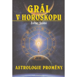 Grál v horoskopu -  Zoltán Szabó