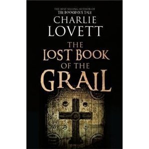 The Lost Book of the Grail -  Charlie Lovett