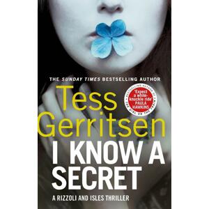 I Know a Secret -  Tess Gerritsen