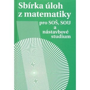 Sbírka úloh z matematiky -  Libuše Kubičíková