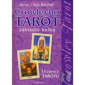 Crowleyho tarot základní kniha -  Hajo Banzhaf