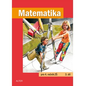 Matematika pro 4. ročník ZŠ 3. díl -  Kolektiv autorů