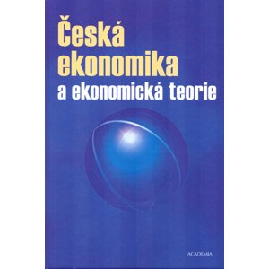 Česká ekonomika a ekonomická teorie + CD -  Milan Žák