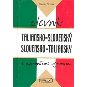 Taliansko - slovenský slovensko - taliansky slovník s najnovšími výrazmi -  Roman Sehnal