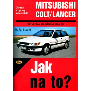 Mitsubishi Colt od 1/84 do 3/92, Mitsubishi Langer od 9/84 do 8/92 -  Hans-Rüdiger Etzold