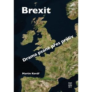 Brexit Drama psané přes průliv -  Martin Kovář