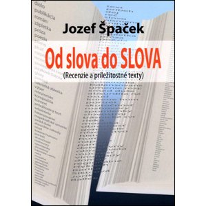 Od slova do SLOVA -  Jozef Špaček
