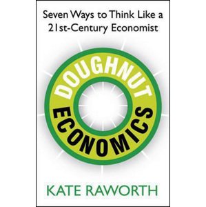 Doughnut Economics -  Kate Raworth