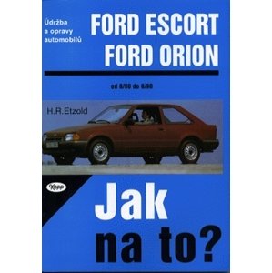 Ford Escort, Ford Orion od 8/80 do 8/90 -  Hans-Rüdiger Etzold