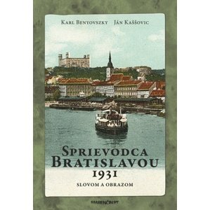 Sprievodca Bratislavou 1931 -  Ján Kaššovic