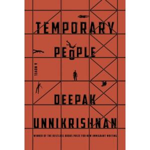 Temporary People -  Deepak Unnikrishnan