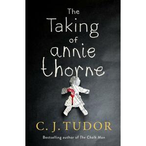 The Taking of Annie Thorne -  C. J. Tudor