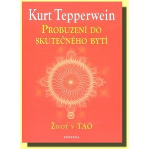Probuzení do skutečného bytí -  Kurt Tepperwein