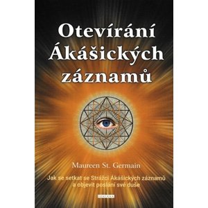 Otevírání Ákášických záznamů -  Maureen St. Germain