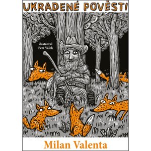 Ukradené pověsti -  Milan Valenta