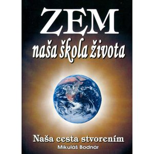Zem naša škola života -  Mikuláš Bodnár