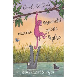 Dobrodružství růžového opičáka Pipiho -  Carlo Collodi