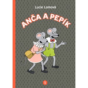 Anča a Pepík 1 -  Lucie Lomová