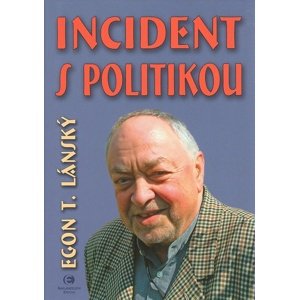 Incident s politikou -  Egon Lánský