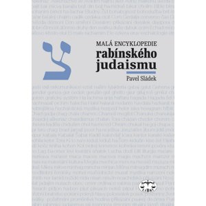 Malá encyklopedie rabínského judaismu -  Pavel Sládek