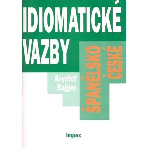 Španělsko-české idiomatické vazby -  Kryštof Bajger
