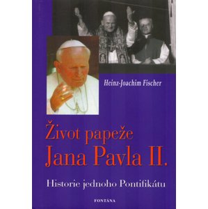 Život papeže Jana Pavla II. -  Heinz-Joachim Fischer