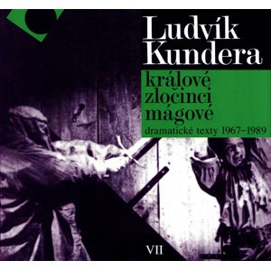 Králové, zločinci, mágové -  Ludvík Kundera