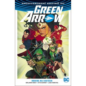 Green Arrow Hrdina na cestách -  Benjamin Percy
