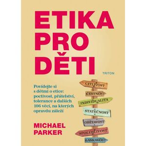 Etika pro děti -  Michael Parker