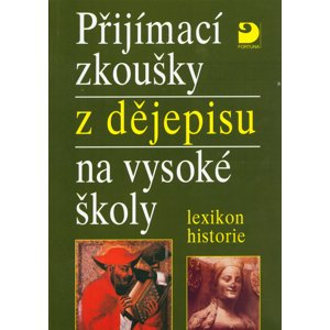 Přijímací zkoušky z dějepisu na vysoké školy -  Zdeněk Veselý