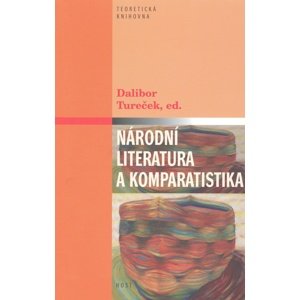 Národní literatura a komparatistika -  Dalibor Tureček