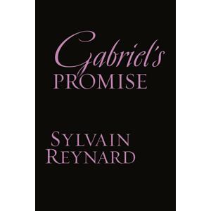 Gabriel's Promise -  Sylvain Reynard