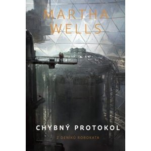 Chybný protokol -  Martha Wells