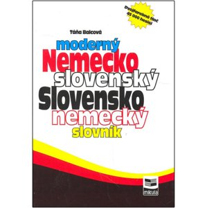 Moderný Nemecko slovenský Slovensko nemecký slovník -  Táňa Balcová