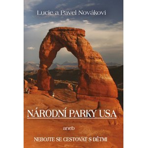 Národní parky USA -  Lucie, Pavel Novákovi