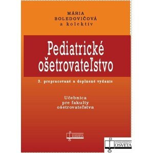 Pediatrické ošetrovateľstvo -  Kolektív autorov