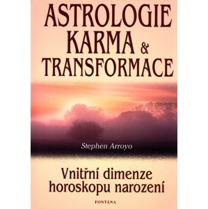Astrologie, karma a transformace -  Stephen Arroyo